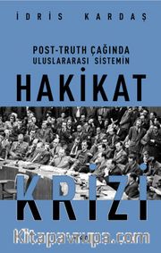Post-Truth Çağında Uluslararası Sistemin Hakikat Krizi