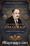 Türk Düşünce Tarihinde Ziya Gökalp ve Türkçülüğün Boyutları