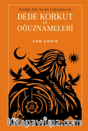 Dede Korkut ve Oğuznameleri