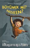 Büyümek mi Neden?