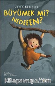 Büyümek mi Neden?