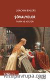 Şövalyeler & Tarih ve Kültür