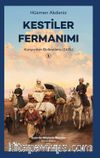 Kestiler Fermanımı 1 & Konya'dan Balkanlara 1474