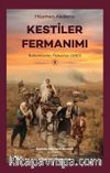 Kestiler Fermanımı 2 & Balkanlardan Trakya'ya 1883