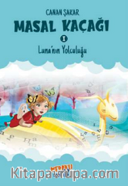 Masal Kaçağı 1 / Luna'nın Yolculuğu