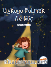 Uykuyu Bulmak Ne Güç