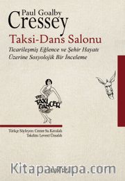 Taksi-Dans Salonu <br /> Ticarileşmiş Eğlence ve Şehir Hayatı Üzerine Sosyolojik Bir İnceleme