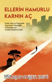 Ellerin Hamurlu Karnın Aç