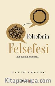 Felsefenin Felsefesi <br /> Bir Giris Denemesi