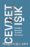 Seküler Kaostan Tevhidi Kozmosa