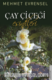 Çay Çiçeği Esintileri