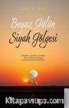 Beyaz Gülün Siyah Gölgesi