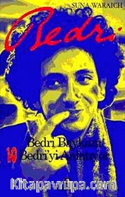 Bedri <br /> Bedri Baykam 10 Bedriyi Anlatıyor