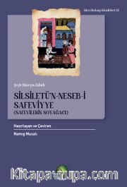 Silsiletü'n-Neseb-i Safeviyye (Safevîlerin Soyağacı)