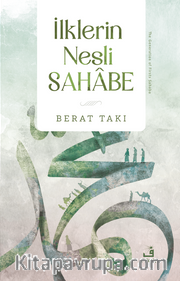 İlklerin Nesli Sahabe