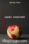 Zamanın İçinden Geçerken Yaşamı Sorgulamak