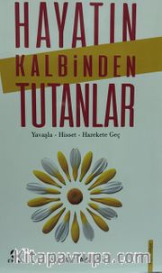 Hayatın Kalbinden Tutanlar