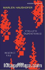 Stella'yı Öldürüyoruz / Beşinci Yaş