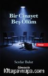 Bir Cinayet Beş Ölüm
