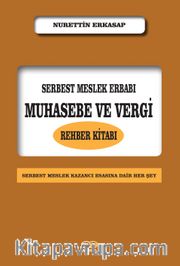 Serbest Meslek Erbabı Muhasebe ve Vergi Rehber Kitabı