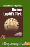 Dîvanu Lugatit't Türk & Kültürel Miras ve  Belleğin İzinde