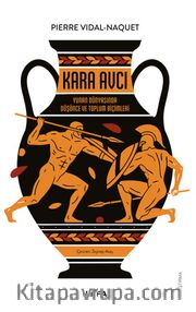 Kara Avcı / Yunan Dünyasında Düşünce Toplum Biçimleri