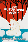 Ben Kutup Ayısı Değilim