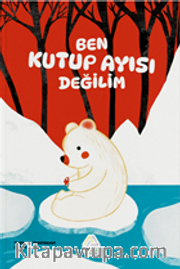 Ben Kutup Ayısı Değilim