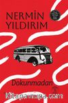 Dokunmadan (Ciltli)