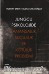 Jungcu Psikolojide Zamansallık, Suçluluk ve Kötülük Problemi