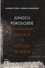 Jungcu Psikolojide Zamansallık, Suçluluk ve Kötülük Problemi