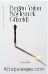 Bugün Yalan Söylemek Güzel
