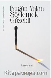 Bugün Yalan Söylemek Güzel