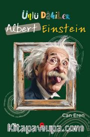 Ünlü Dahiler: Albert Einstein