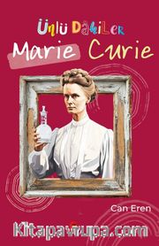 Ünlü Dahiler / Marie Curie