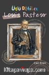 Ünlü Dahile / Louis Pasteur