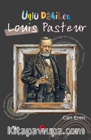 Ünlü Dahile / Louis Pasteur