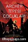 Archer Tepesi Çocukları 3