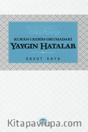 Kur'an-ı Kerim Okumadaki Yaygın Hatalar