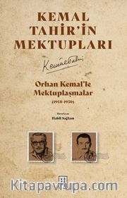 Kemal Tahir'in Mektupları <br /> Orhan Kemal'le Mektuplaşmalar (1940-1950)