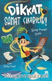 Dikkat Sanat Çıkabilir!