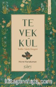 Tevekkül <br /> Tedbir-Takdir Dengesi