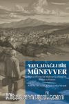 Yayladağlı Bir Münevver & Öğretim Görevlisi Mehmet Kızılkaya'nın Hayatı ve Hatıratı