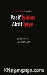 Pasif İyiden Aktif İyiye