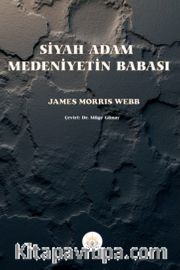 Siyah Adam, Medeniyetin Babası