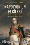 Napolyon'un Elçileri & Devrim Sonrası Osmanlı-Fransız İlişkilerinden Bir Kesit (1792-1809)