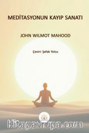 Meditasyonun Kayıp Sanatı