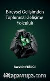 Bireysel Gelişimden Toplumsal Gelişime Yolculuk