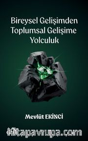 Bireysel Gelişimden Toplumsal Gelişime Yolculuk