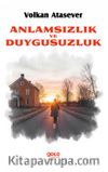 Anlamsızlık ve Duygusuzluk
